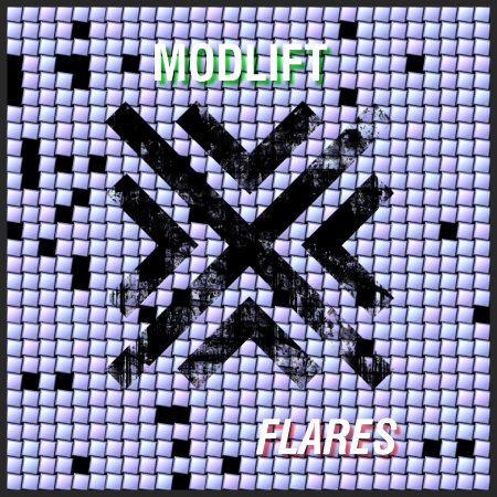Flares album by Modlift - Listen and download!